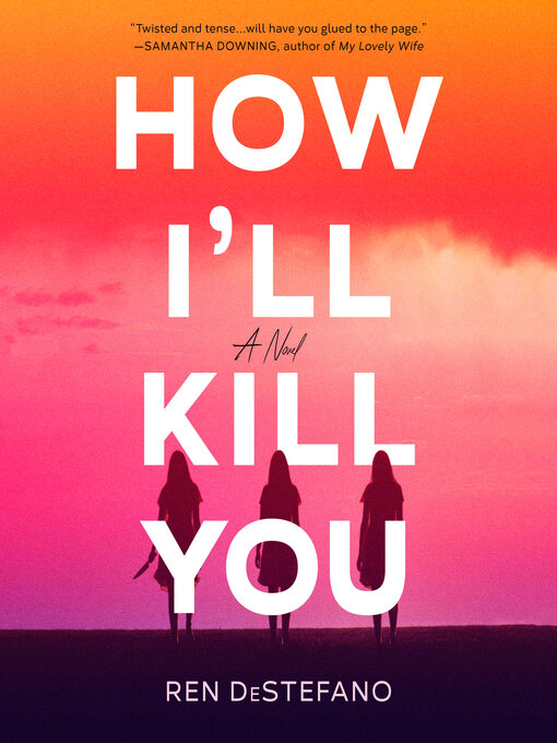 Title details for How I'll Kill You by Ren DeStefano - Available